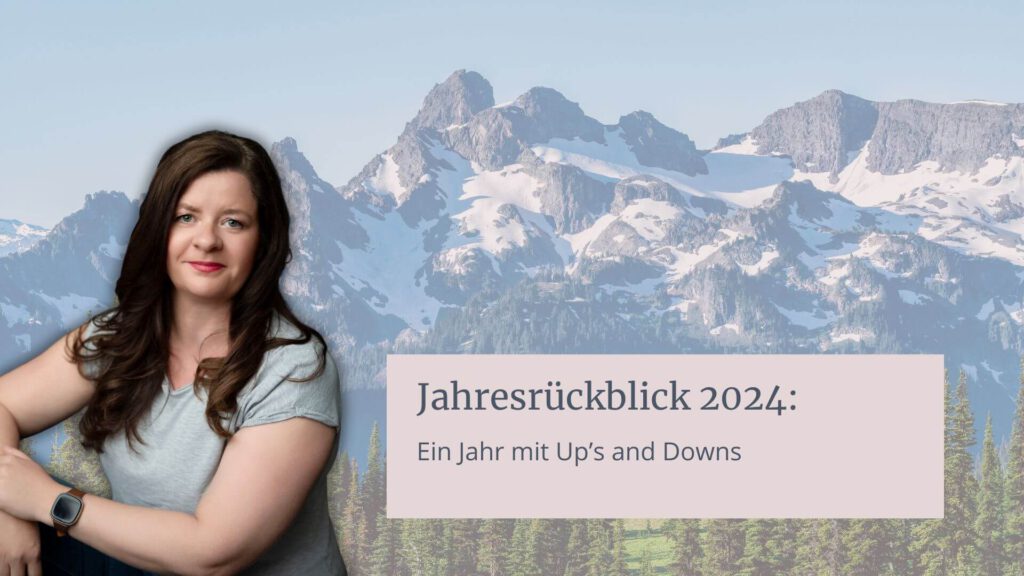 Jahresrückblick 2024: Ein Jahr mit Up's and Downs